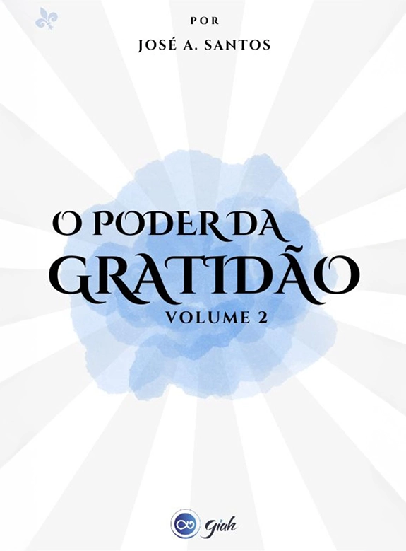 O Poder da Gratidão - Volume 2